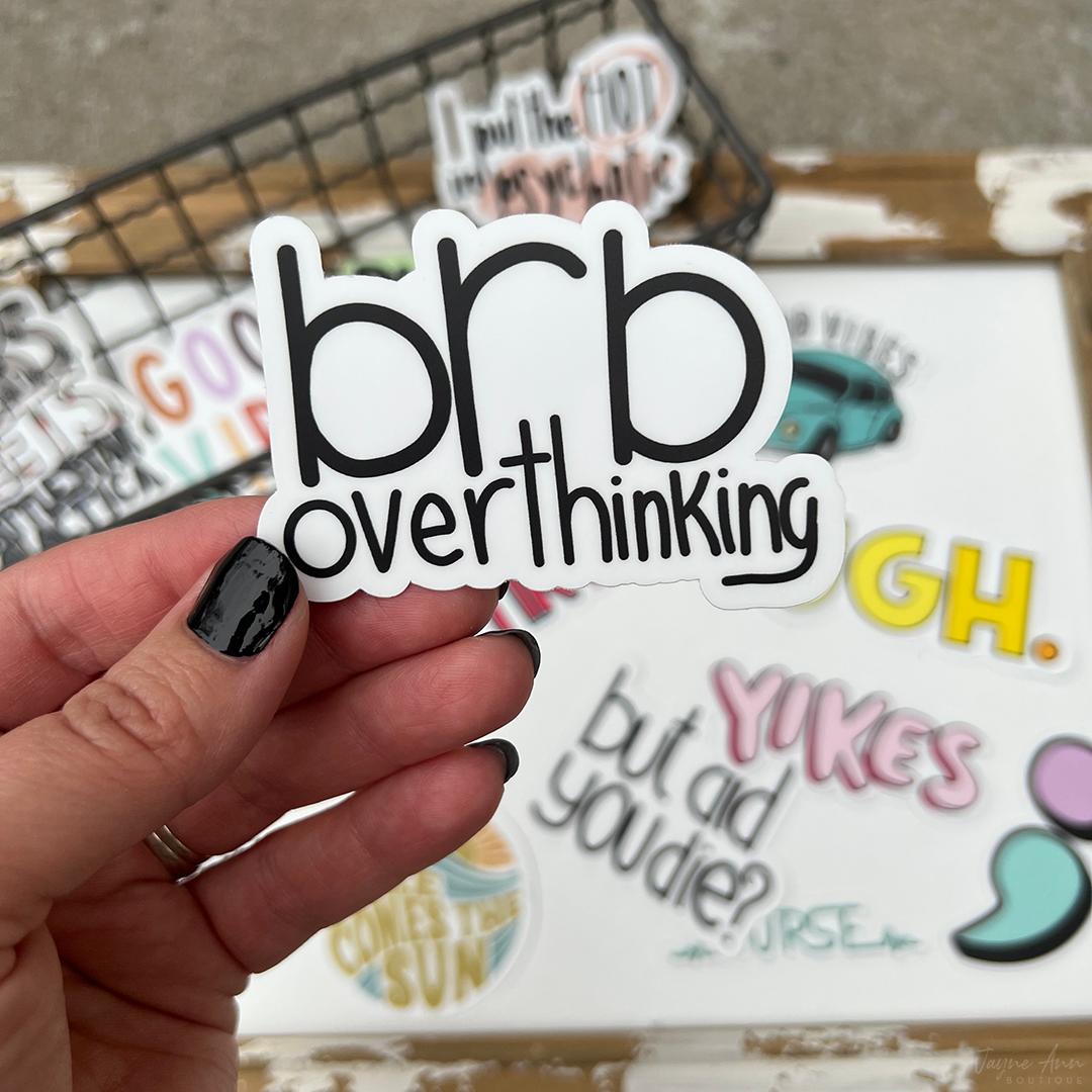 BRB Overthinking Sticker
